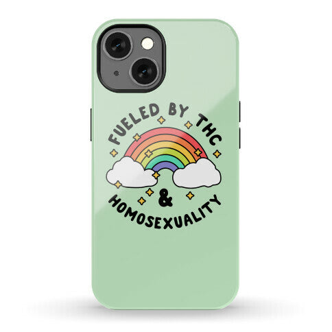 Fueled By THC & Homosexuality Phone Case